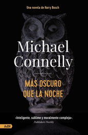Más oscuro que la noche, Michael Connelly - ALIANZA