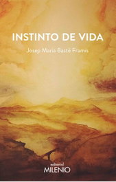 Instinto de Vida, Josep Maria Baste Framis - Milenio Editorial