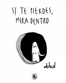 Penguin Random House Grupo Editorial, S.A.U. SI TE PIERDES, MIRA DENTRO (Cómic Latinoamericano)</h1>