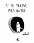 Penguin Random House Grupo Editorial, S.A.U. SI TE PIERDES, MIRA DENTRO (Cómic Latinoamericano)</h1>