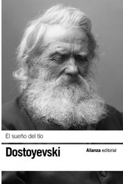 El sueño del tío, Fiódor Dostoyevski - ALIANZA