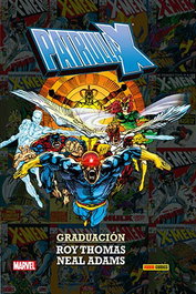 Panini España S.A. La Patrulla-X de Roy Thomas y Neal Adams: Graduación