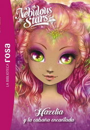 HACHETTE HEROES La Biblioteca Rosa. Nebulous Stars, 2. Hazelia y la cabaña encantada