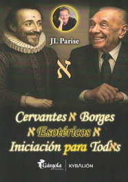 GARGOLA EDICIONES Cervantes y borges esotericos:inciacion para todos