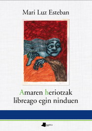 AMAREN HERIOTZAK LIBREAGO EGIN NINDUEN, Mari Luz Esteban - Pamiela Editorial