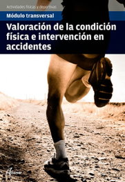 VALORACIÓN DE LA CONDICIÓN FÍSICA E INTERVENCIÓN EN ACCIDENTES, VV.AA. - ALTAMAR EDITORIAL