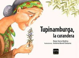 Tupinamburga, la curandera, Roser Serra Medina - BRINS EDICIONS