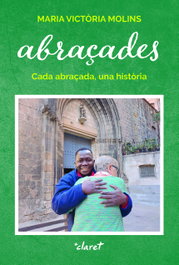 Abraçades: Cada abraçada, una historia, Maria Victòria Molins Gomila - Claret