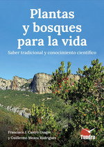 PLANTAS Y BOSQUES PARA LA VIDA, FRANCISCO J CASTRO USAGRE GUILLERMO MEAZA RODRIGUE - TUNDRA