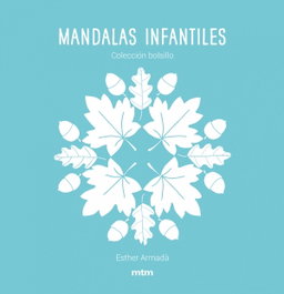 Mandalas infantiles, Esther Armadà Hernández - MTM