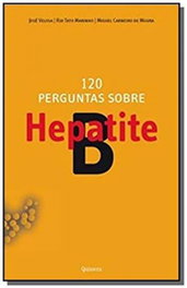 QUIMERA EDITORES, 120 Perguntas sobre Hepatite B, José Velosa - QUIMERA EDITORES