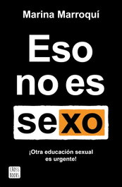 Eso no es sexo, Marina Marroquí Esclápez - CROSSBOOKS