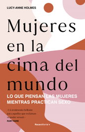 Mujeres en la cima del mundo, Lucy-Anne Holmes - ROCA EDITORIAL
