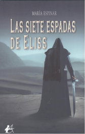 Las siete espadas de Eliss, María Espinar - Editorial Adarve