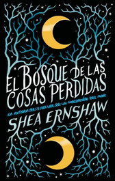 El bosque de las cosas perdidas, Shea Ernshaw - PUCK