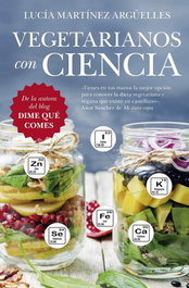 Vegetarianos con ciencia, Lucía Martínez Argüelles - Almuzara Editorial