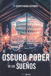 TERRA IGNOTA, El oscuro poder de los sueños, F.Xavier Parera Gutierrez - TERRA IGNOTA