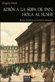 Adiós a la sopa de pan, hola al sushi, Gregory Clark - UNIVERSITAT VALENCIA