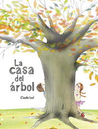 MALETA EDITORIAL, La casa del árbol, Claudia Leal - MALETA EDITORIAL