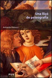Una lligó de paleografia, Armando Petrucci - UNIVERSITAT VALENCIA