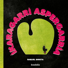 Ikaragarri aspergarria, Raquel Bonita - BOOKOLIA