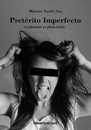 EDITORIAL POESIA ERES TU, Preterito imperfecto: confesiones en pleno otoño, Minerva Varela Saa - EDITORIAL POESIA ERES TU