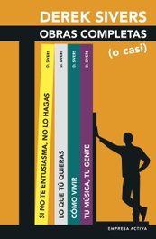 Derek Sivers: Obras Completas (o casi), Derek Sivers - EMPRESA ACTIVA