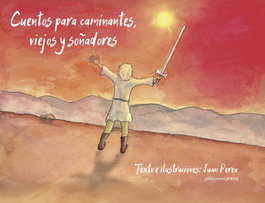 CARENA, Cuentos para caminantes, viejos y soñadores - Juan Antonio Perea