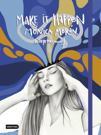 Make it happen, Mónica Morán - DESTINO INFANTIL