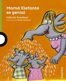 LOQUELEO, MAMÁ ELEFANTE ES GENIAL - GABRIE KESELMAN