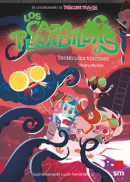 Tentáculos viscosos, Pedro Mañas Romero - SM