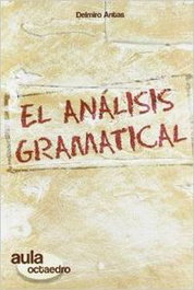 El análisis gramatical, Delmiro Antas García - OCTAEDRO EDICIONES