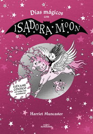 ALFAGUARA, Días mágicos con Isadora Moon - Harriet Muncaster