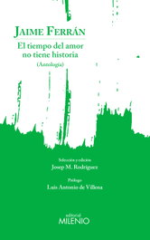 MILENIO EDITORIAL, El tiempo del amor no tiene historia, Jaime Ferrán Camps - MILENIO EDITORIAL
