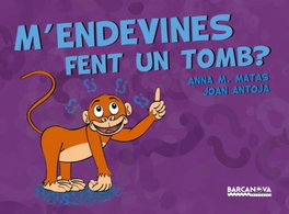 M´endevines fent un tomb?, Joan Antoja, Anna M. Matas - Barcanova