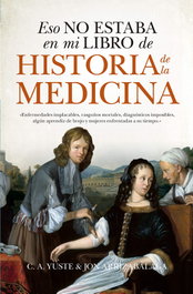 Eso no estaba en mi libro de historia de medicina, Jon Arrizabalaga Valbuena - Almuzara Editorial