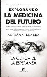 Explorando la medicina del futuro, Adrián Villalba Felipe - GUADALMAZAN