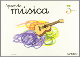 SANTILLANA, APRENDO MUSICA 5 ANOS - SANTILLANA