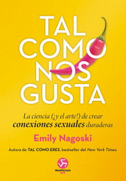 Tal como nos gusta, Emily Nagoski - NEO-PERSON