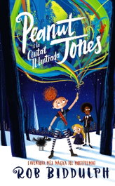 BARCANOVA, Peanut Jones i la ciutat il·lustrada - Rob Biddulph