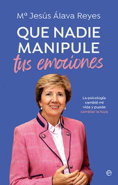 Que nadie manipule tus emociones, MªJesús Álava Reyes - LA ESFERA DE LOS LIBROS