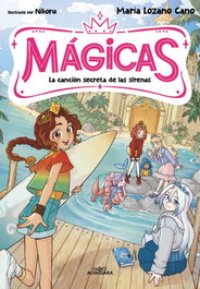 ALFAGUARA, MÁGICAS 2 - La canción secreta de las sirenas, María Lozano Cano