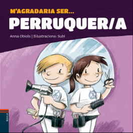 BAULA, M'agradaria ser ... Perruquer/a
