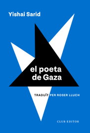 El poeta de Gaza, Yishai Sarid - CLUB EDITOR