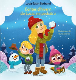 Contes d'hivern de Lucía, mi pediatra, Lucía Galán Bertrand - ESTRELLA POLAR