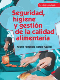 Seguridad, higiene y gestión de la calidad alimentaria, VV.AA. - SINTESIS EDITORIAL