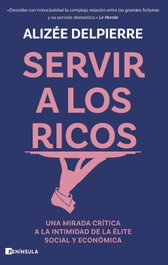 Servir os ricos, Alizée Delpierre - RINOCERONTE EDITORA S.L.