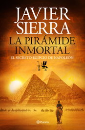 Planeta, La pirámide inmortal, Javier Sierra - Planeta