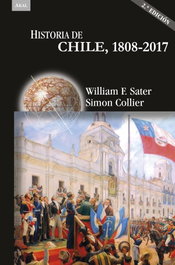 AKAL Historia de Chile 1808-2017, William F. Sater, Simon Collier - AKAL