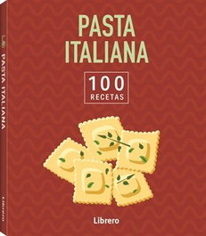 LIBRERO 100 RECETAS PASTA ITALIANA